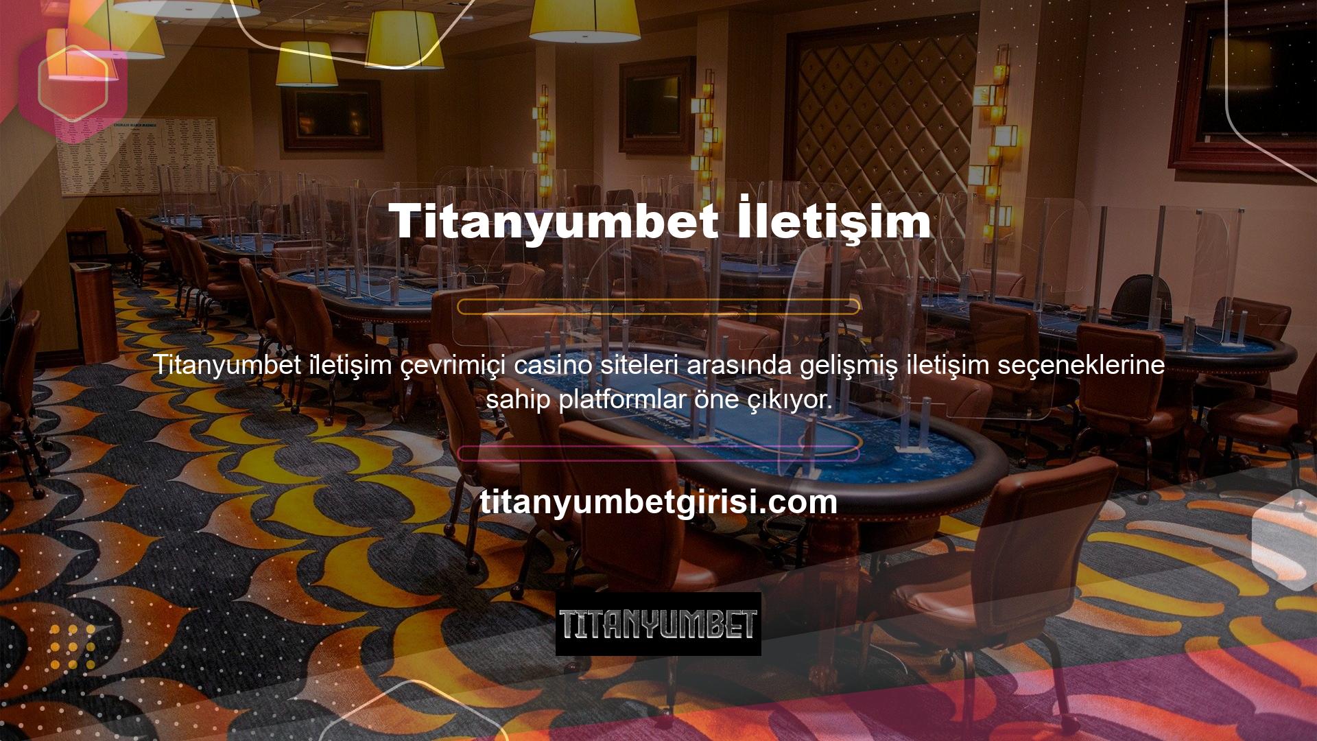 Olası Titanyumbet bu durumda insanlarla konuşmak için iyi yolları vardır